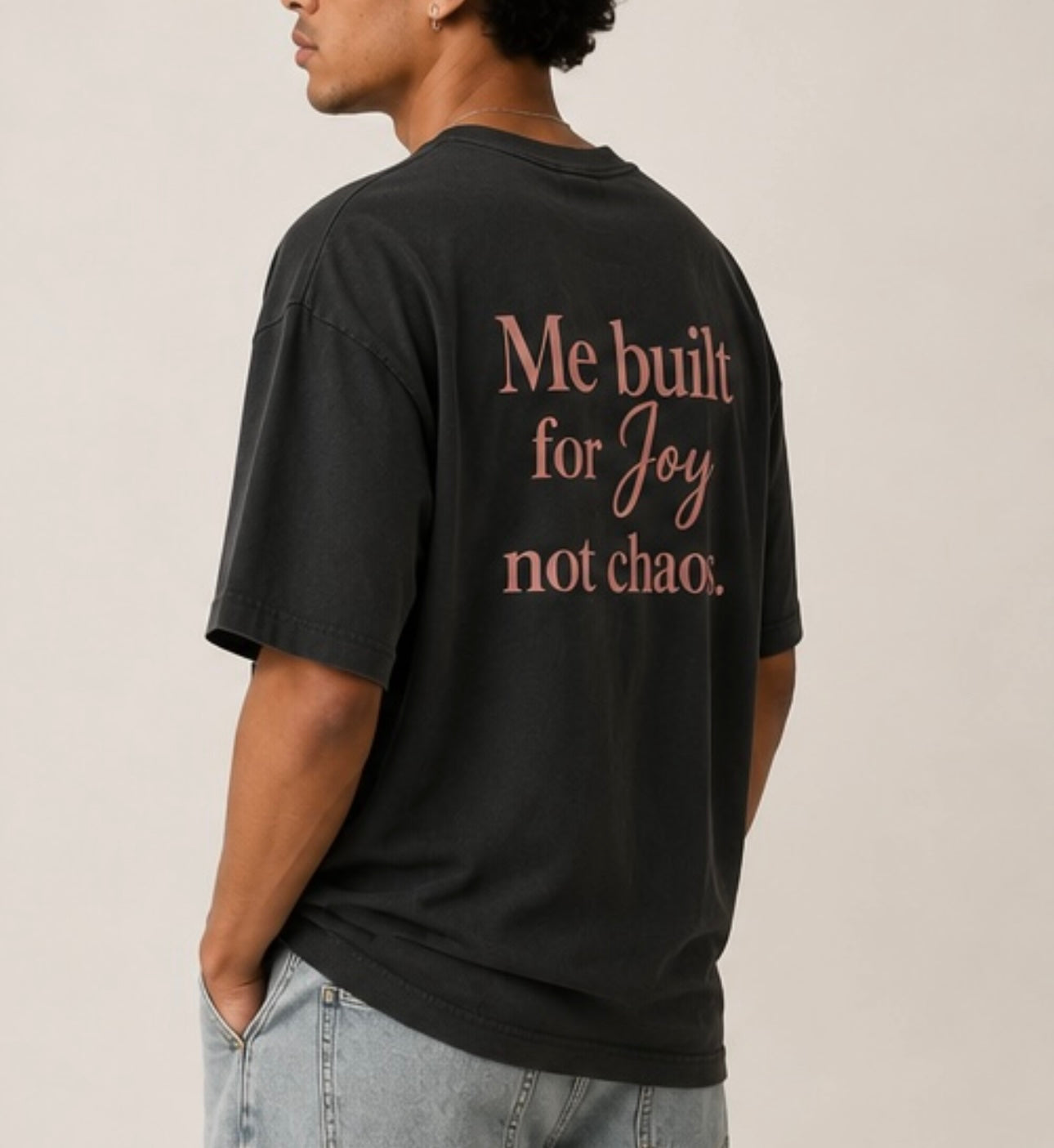Me, Built For Joy Not Chaos – Unisex Oversized T-Shirt