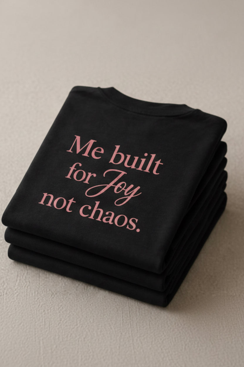Me, Built For Joy Not Chaos – Unisex Oversized T-Shirt