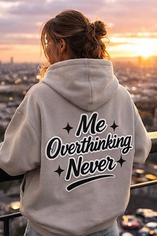 Me Overthinking Never Lifestyle Hoodie – Minimalist Funny Mental Health Quote