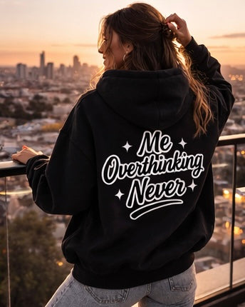 Me Overthinking Never Lifestyle Hoodie – Minimalist Funny Mental Health Quote