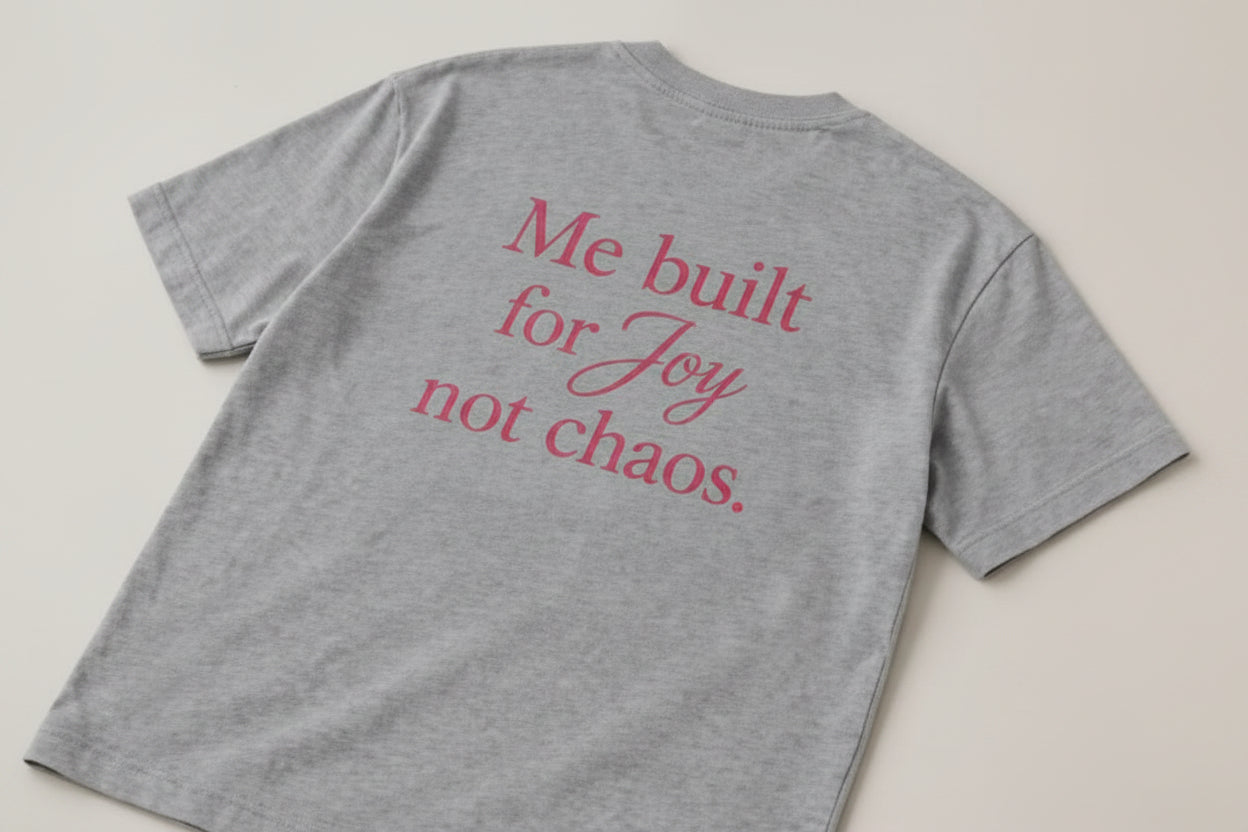 Me, Built For Joy Not Chaos – Unisex Oversized T-Shirt