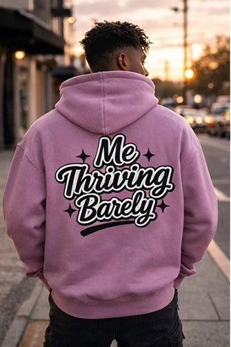 Me Thriving Barely Lifestyle Hoodie – Mental Health, Oversized Hoodie