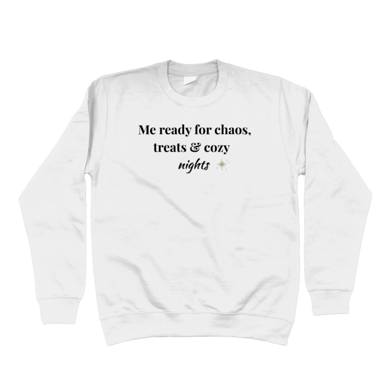 Me Ready for Chaos, Treats and Cozy Nights Hoodie | Funny Cozy Season Sweatshirt | Autumn Winter Hoodie