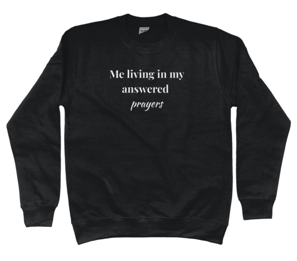 Me Living in My Answered Prayers Hoodie | Faith & Flow Sweatshirt