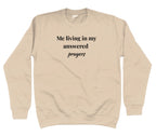 Me Living in My Answered Prayers Hoodie | Faith & Flow Sweatshirt